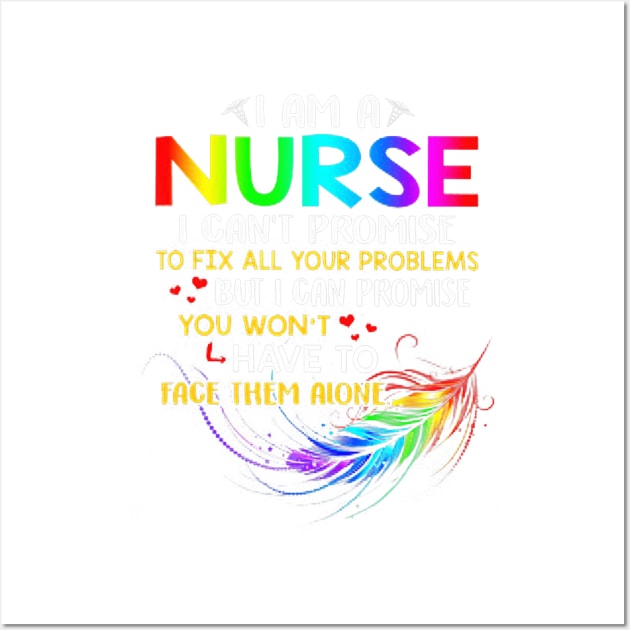 I'm A Nurse I Can't Promise To Fix All Your Problems Wall Art by jrgenbode